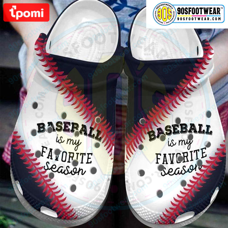 Crocs outfit - baseball is my favorite season funny baseball crocs - 200 Crocs Outfit