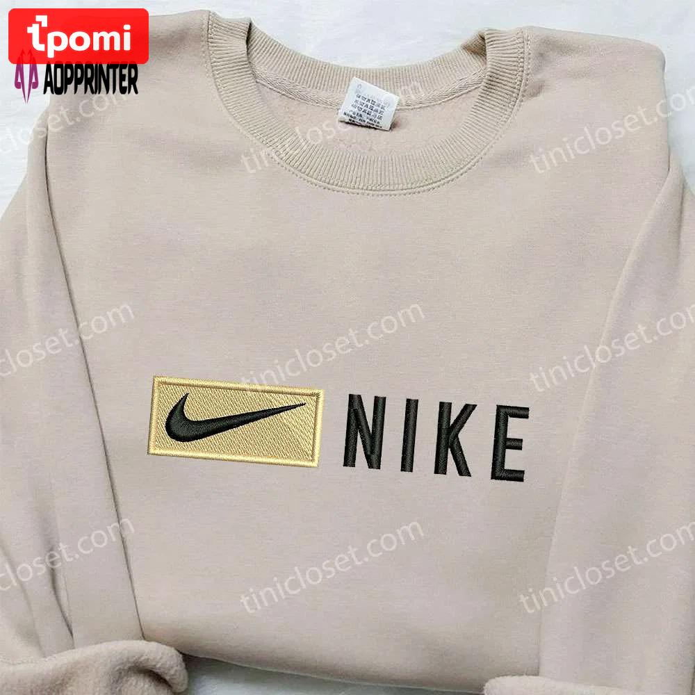 Custom nike embroidered sweatshirt unique nike inspired shirt best birthday gift ideas Embroidered Shirt