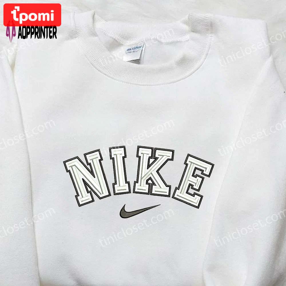 Custom nike vintage embroidered sweatshirt & shirt: best birthday gift ideas Embroidered Shirt