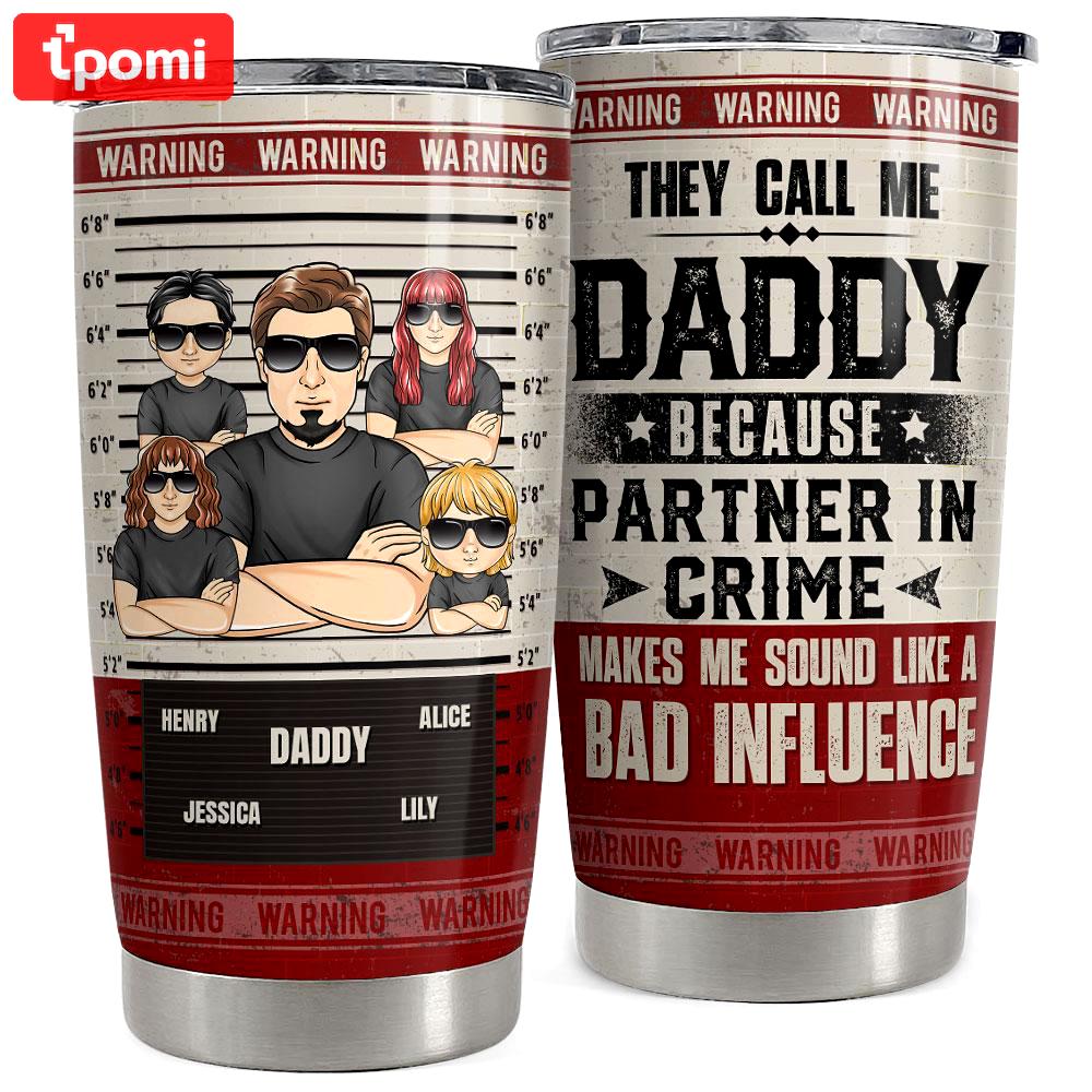 Daddy the partner in crime personalized tumbler cup Personalized Tumbler