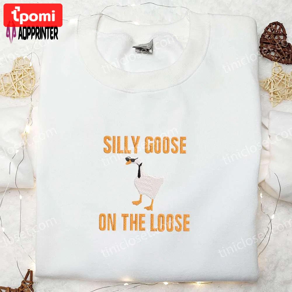 Get cheeky with silly goose on the loose embroidered shirt – funny & animal motif Embroidered Shirt