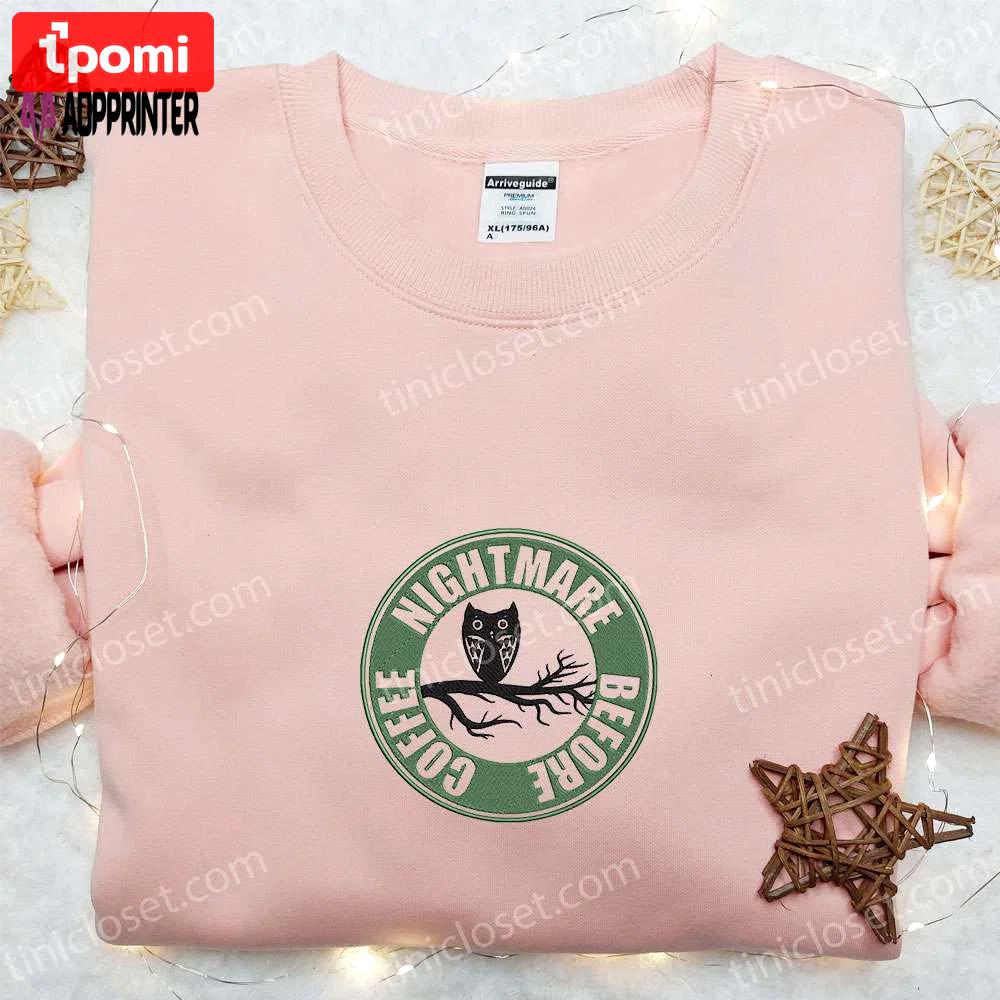 Nightmare before coffee owl hoodie & custom t-shirt: best gift ideas Embroidered Shirt