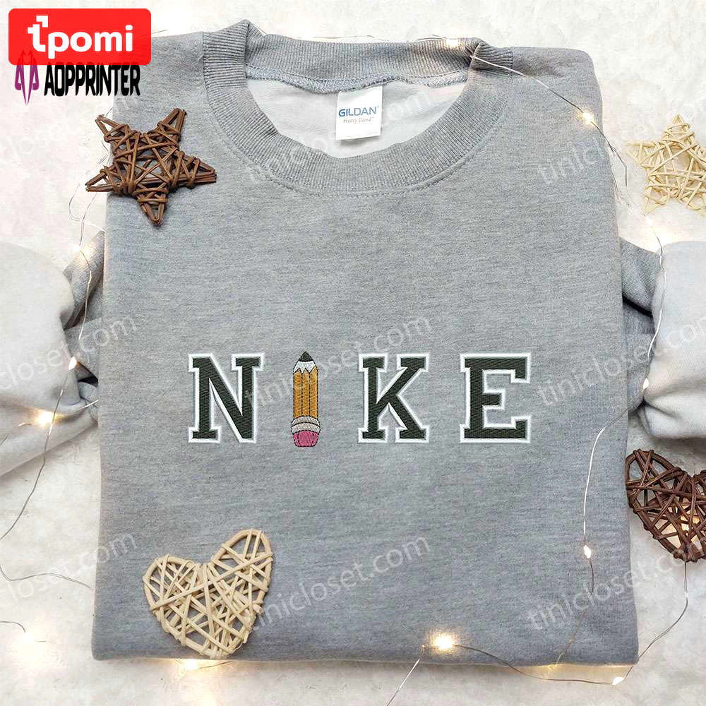 Nike x pencil: back to school embroidered sweatshirt – inspired nike shirt Embroidered Shirt