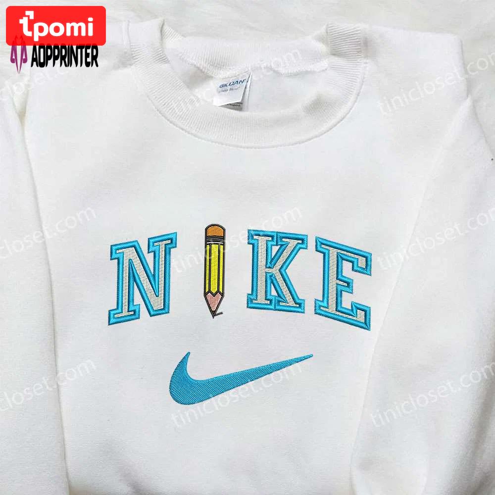 Pencil x nike embroidered sweatshirt: back to school nike inspired shirt Embroidered Shirt