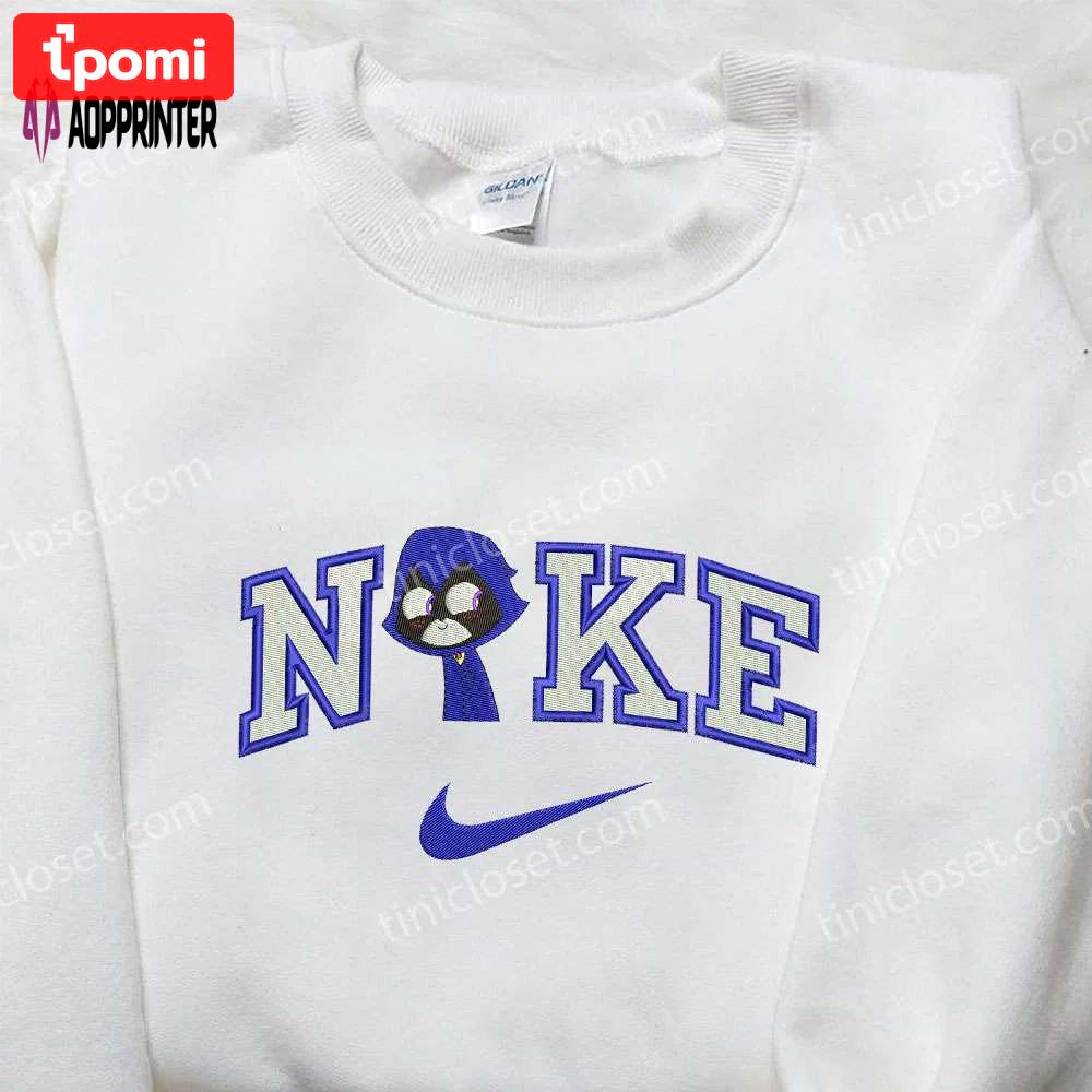 Raven x nike embroidered sweatshirt – teen titans go cartoon & nike inspired shirt Embroidered Shirt