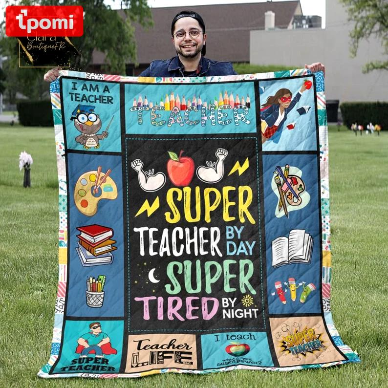 Super teacher by day super tired by night fleece blanket, mink sherpa blanket, super teacher quilt, funny teacher gifts ideas Quilt Blanket