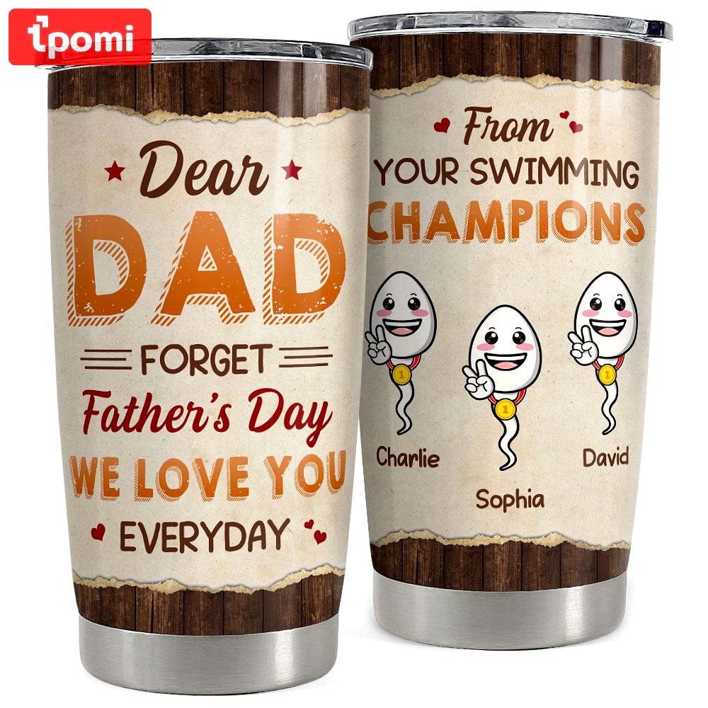 We love you everyday dad personalized tumbler cup Personalized Tumbler