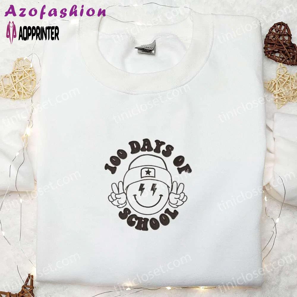 100 days of school shirt & back to school hoodie: perfect gift idea for students Embroidered Shirt