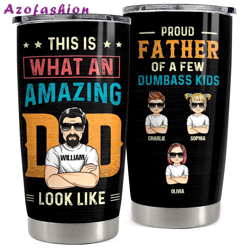 Amazing dad personalized tumbler cup Personalized Tumbler