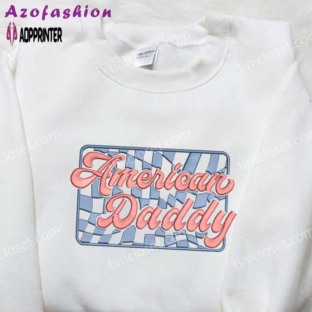 American daddy embroidered shirt: the best national day gift for patriotic shirts Embroidered Shirt