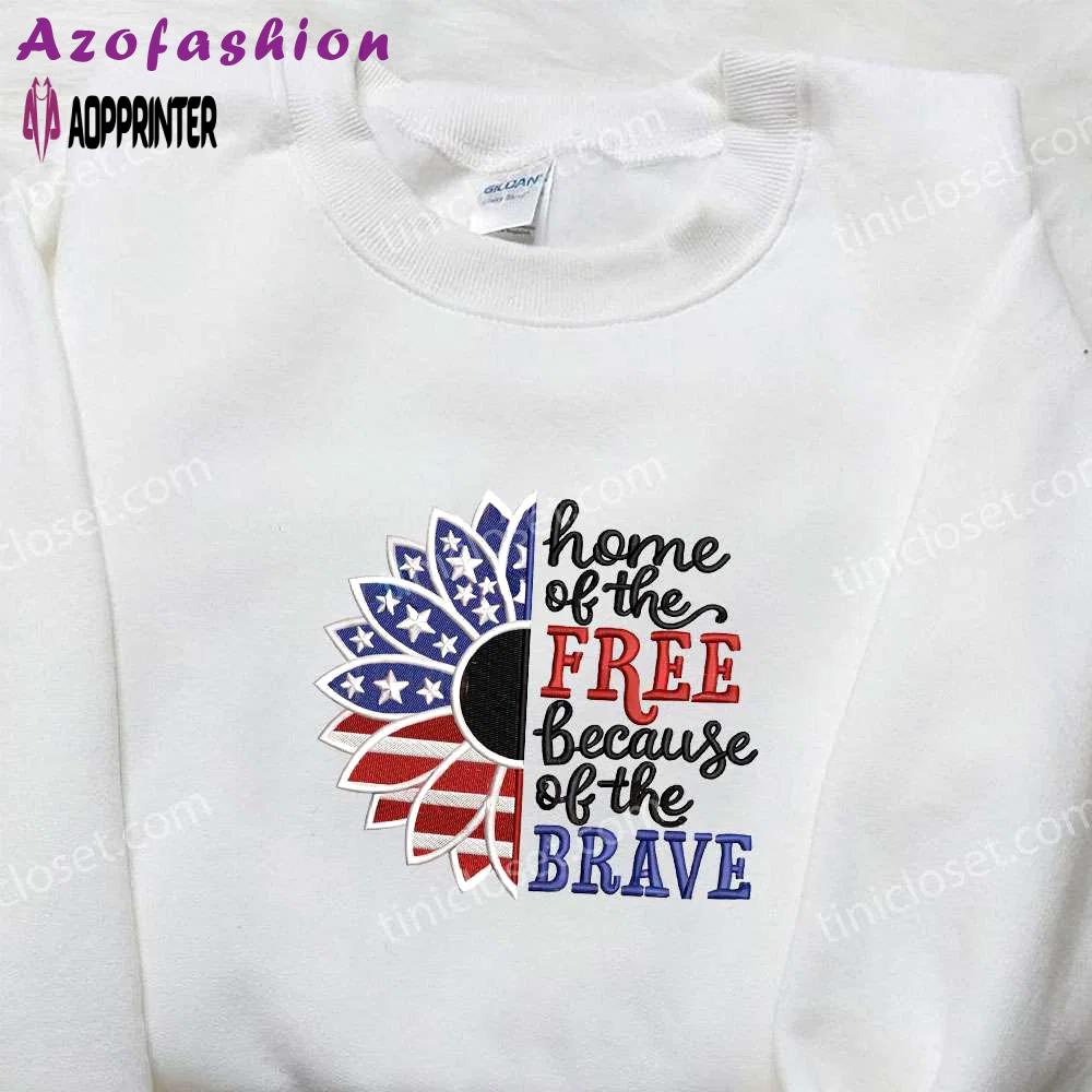 Best patriotic shirt: usa flag home of the free because of the brave embroidered shirt – perfect national day gift Embroidered Shirt