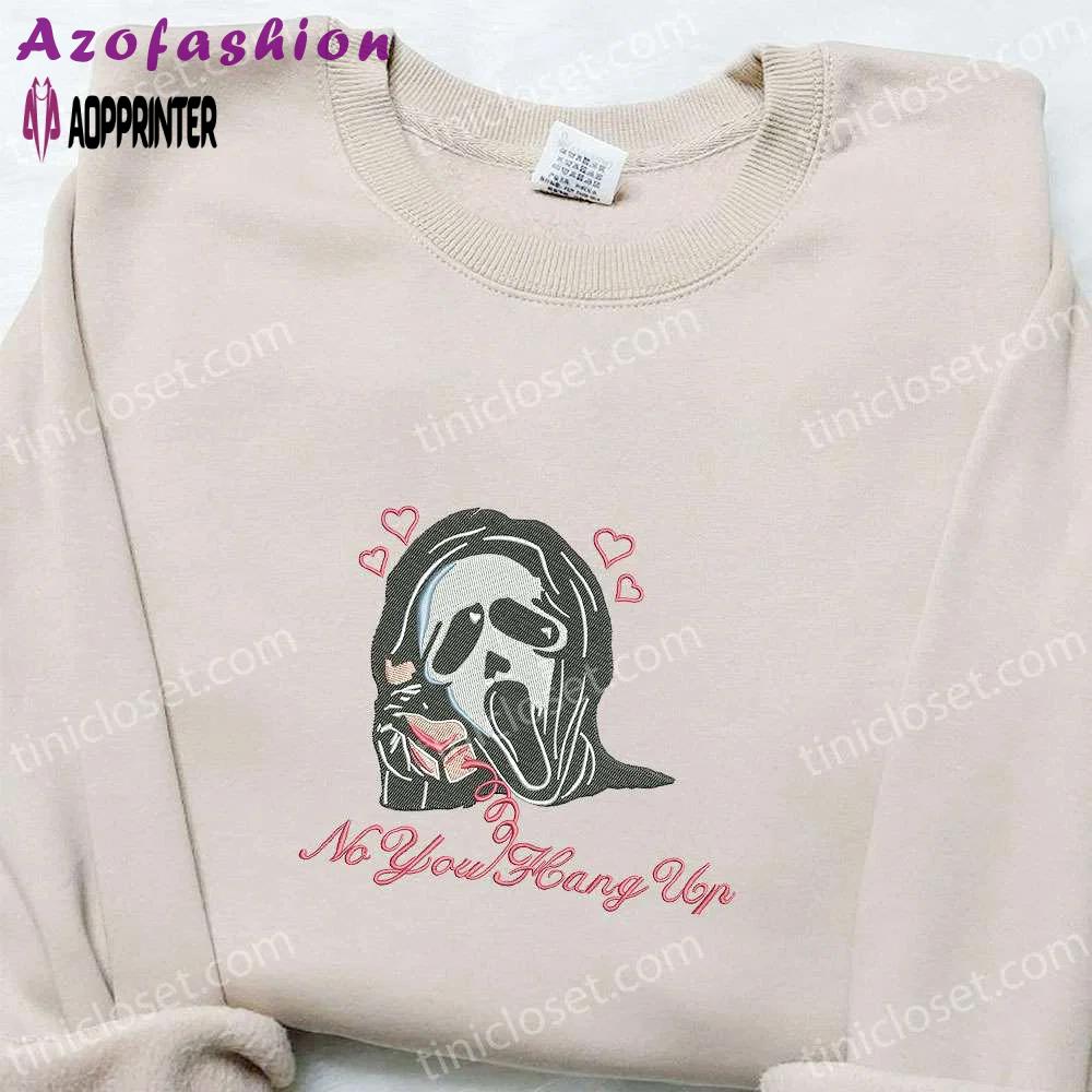 Ghostface no you hang up first embroidered sweatshirt – horror movie hoodie funny halloween shirt Embroidered Shirt