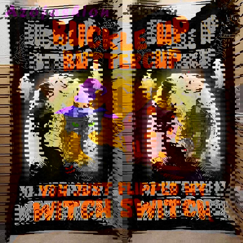 Halloween decorations buckle up buttercup you just flipped my witch switch black cat fleece blanket, mink sherpa blanket, black cat blanket, halloween quilt Quilt Blanket