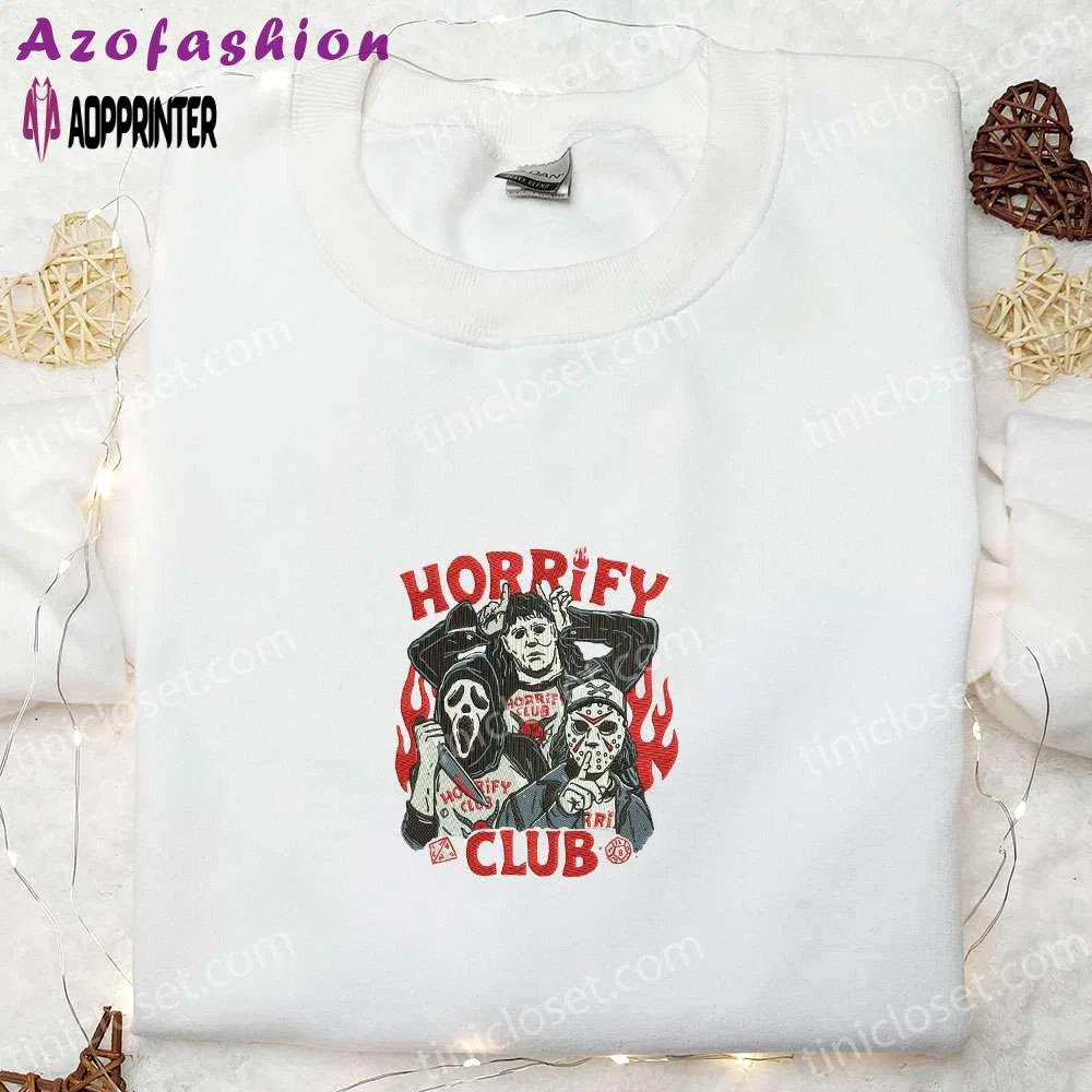Horrify club embroidered sweatshirt: spooktacular halloween shirt best gift ideas Embroidered Shirt