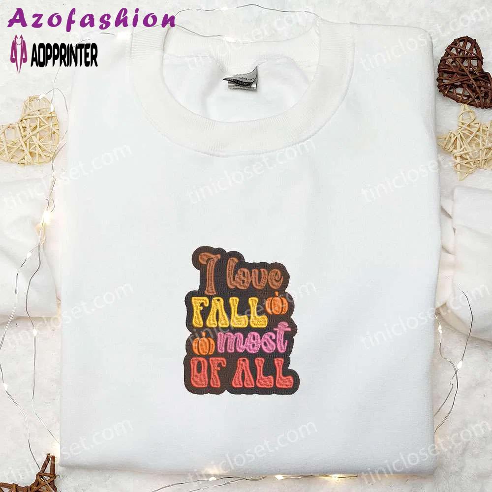 I love fall: embroidered sweatshirt & hoodie – best gifts for halloween lovers Embroidered Shirt