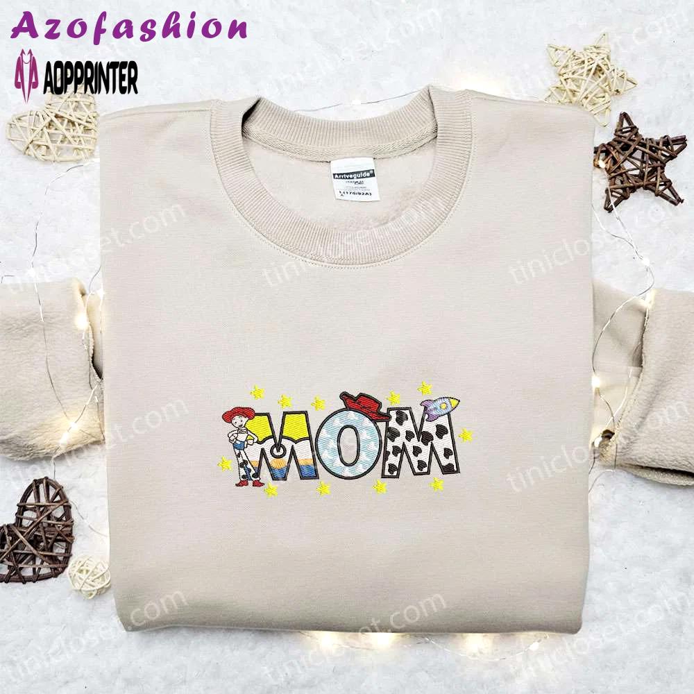 Jessie mom embroidered shirt & toy story hoodie: perfect mother’s day gift idea Embroidered Shirt