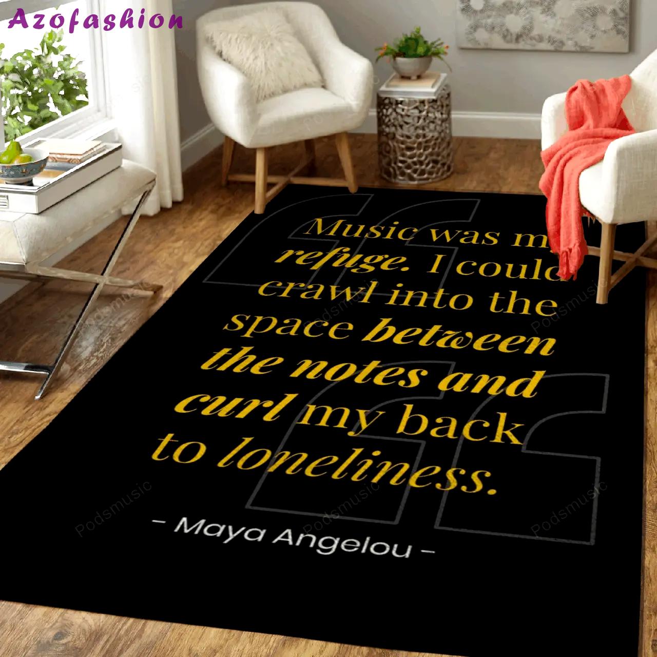Maya angelou music quotes inspiring quotes art for fans area rug living room carpet rug regtangle carpet floor decor home decor Rectangle Rug