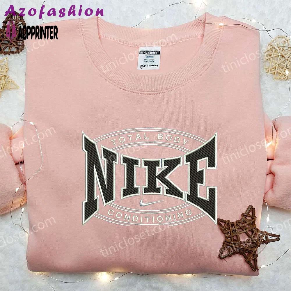 Nike embroidered hoodie & shirt: total body conditioning perfect family gift Embroidered Shirt