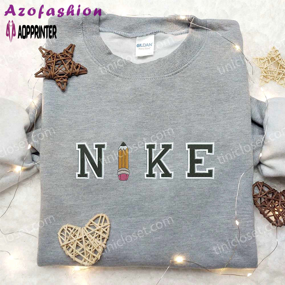 Nike x pencil: back to school embroidered sweatshirt – inspired nike shirt Embroidered Shirt