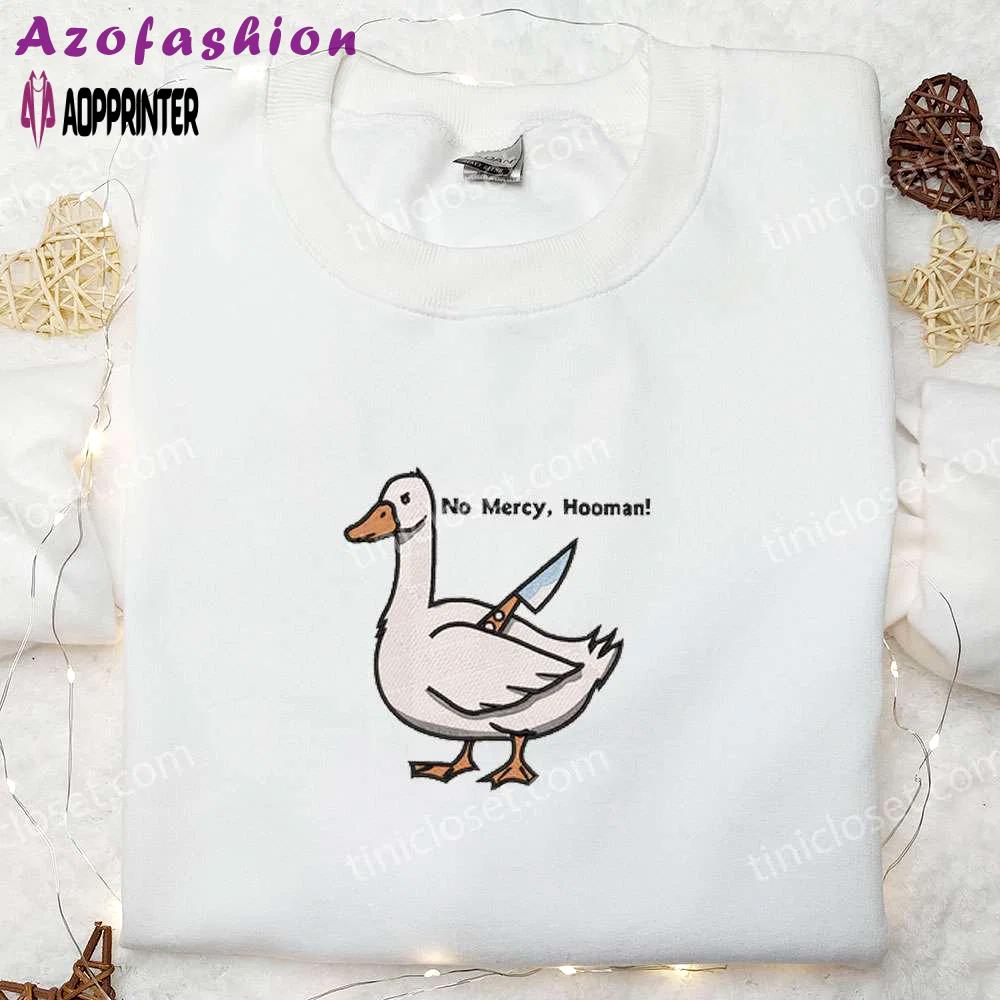 No mercy hooman knife silly goose embroidered shirt: funny animal tee Embroidered Shirt