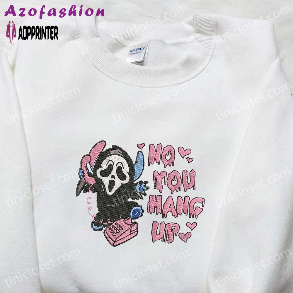 No you hang up ghostface calling shirt & scream movie hoodie: best gift ideas Embroidered Shirt