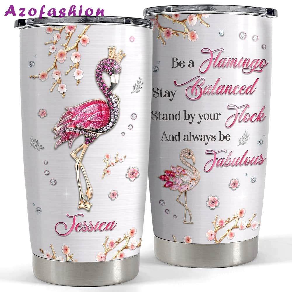 Personalized flamingo tumbler be a flamingo stay balanced Personalized Tumbler