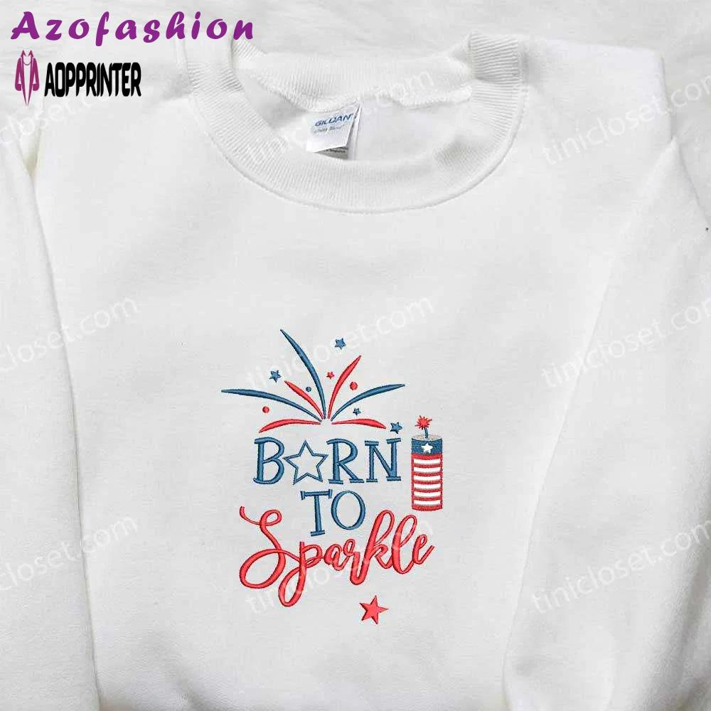 Sparkle in style: born to sparkle embroidered shirt perfect for independence day & national day gifts Embroidered Shirt