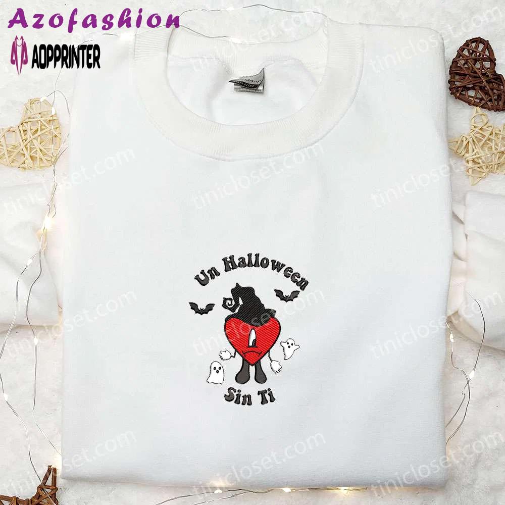Un halloween sin ti bad bunny sweatshirt & hoodie: best family gifts Embroidered Shirt
