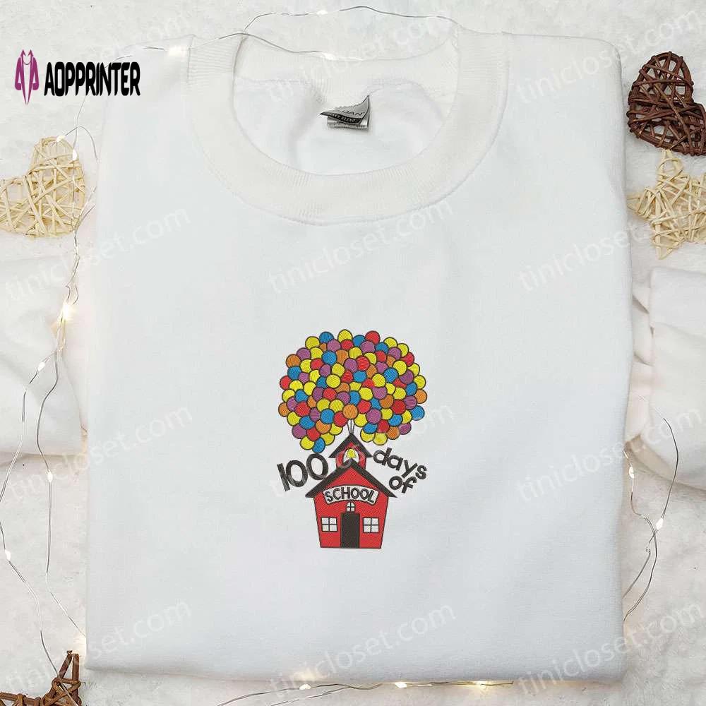100 days of school up house shirt & hoodie: back to school gift idea with embroidery Embroidered Shirt