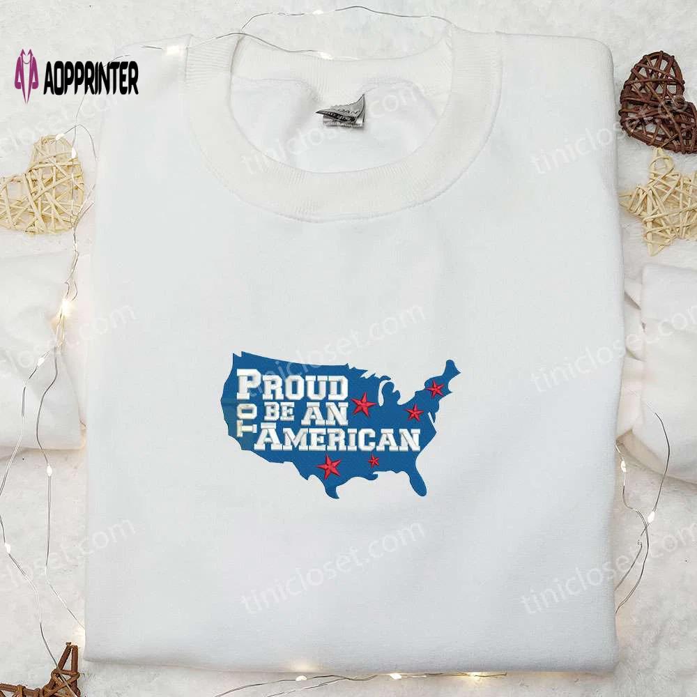 4th of july usa map embroidered shirt: proud to be an american! best patriotic shirts & national day gifts Embroidered Shirt