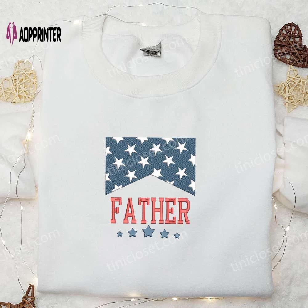 American father embroidered shirt: perfect national day gift best patriotic shirts Embroidered Shirt