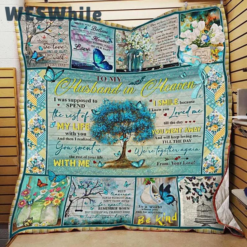 Butterfly to my husband in heaven quilt blanket from wife i smile because i know you loved me great gift for birthday christmas thanksgiving Quilt Blanket
