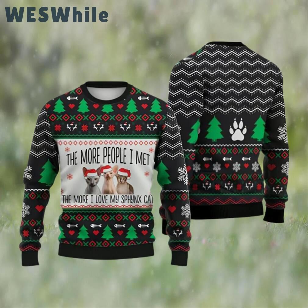 Cat christmas sweater sphynx cat the more people i met ugly christmas sweater christmas Christmas Ugly Sweater