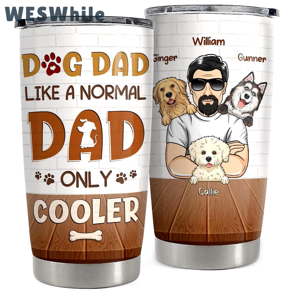 Cool dog dad personalized tumbler cup Personalized Tumbler