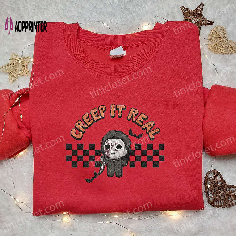 Creep it real michael myers hoodie & horror movie tee – best gift ideas Embroidered Shirt