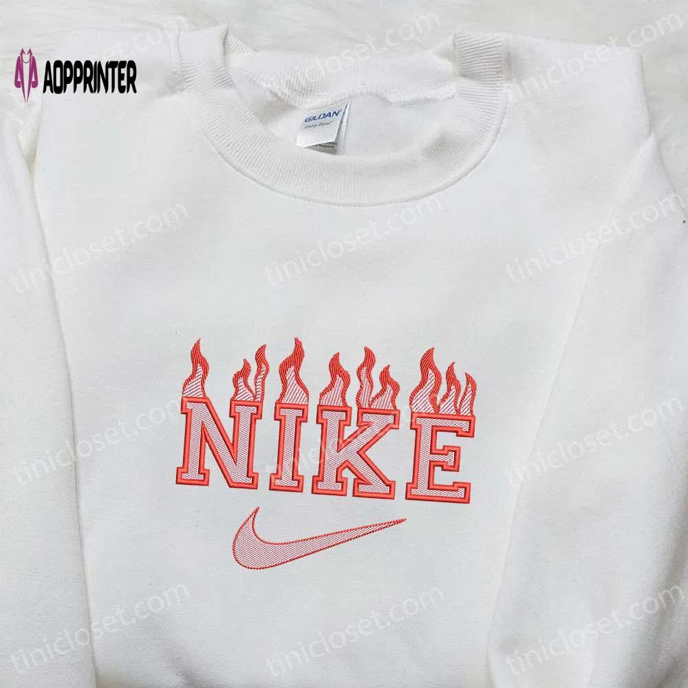 Fire x nike embroidered hoodie & shirt: best family gift nike inspired apparel Embroidered Shirt