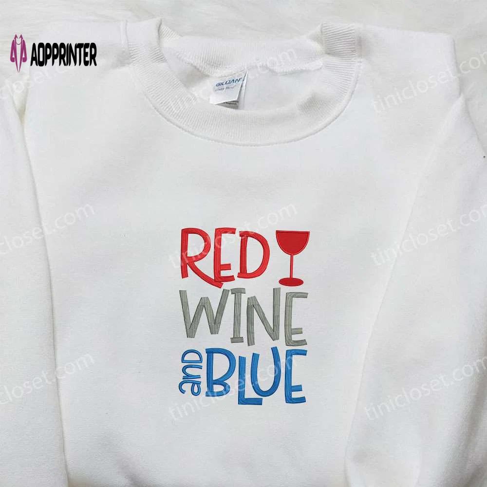 Fourth of july red wine & blue embroidered shirt: best patriotic gift for national day Embroidered Shirt