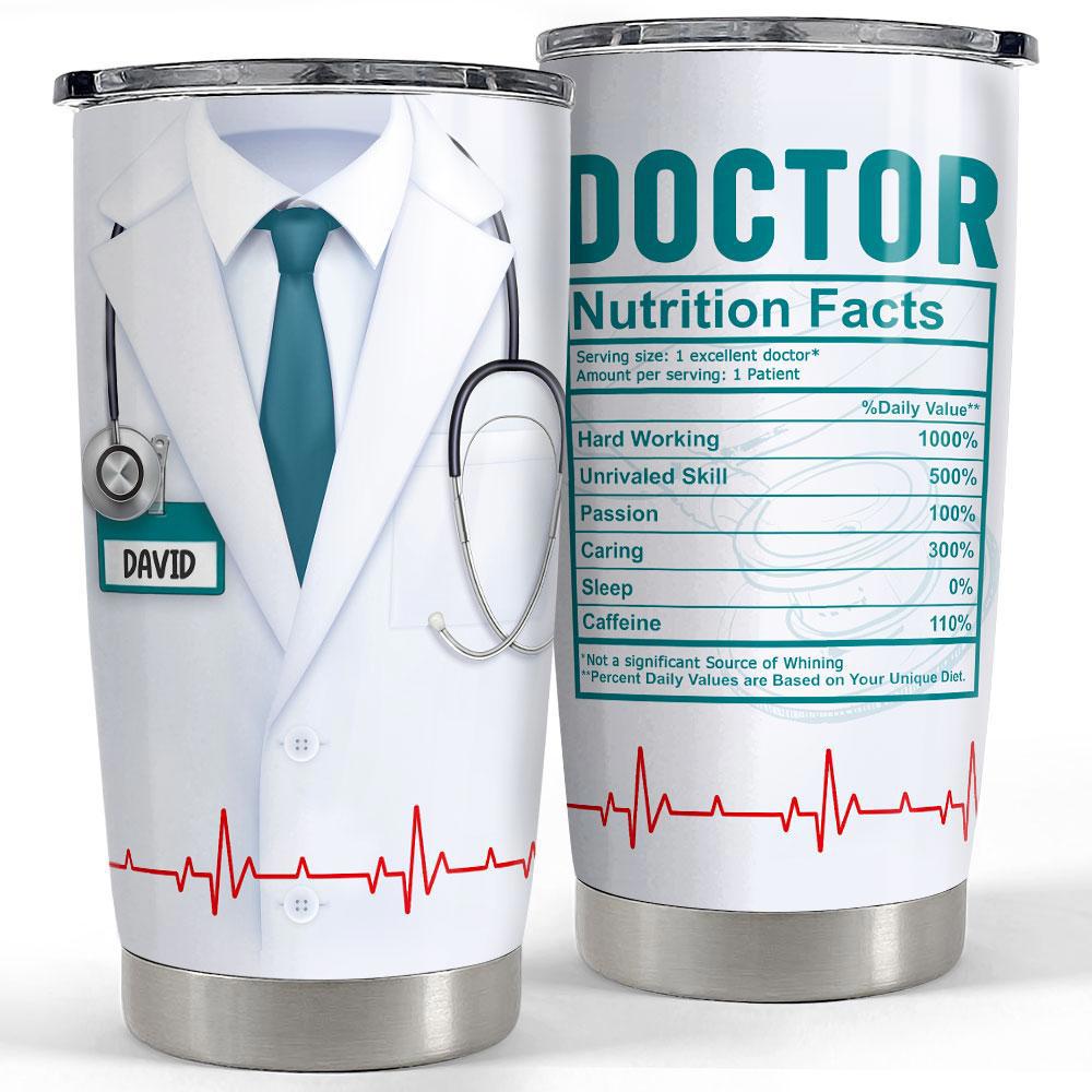 Personalized doctor tumbler doctor nutrition facts white coat Personalized Tumbler
