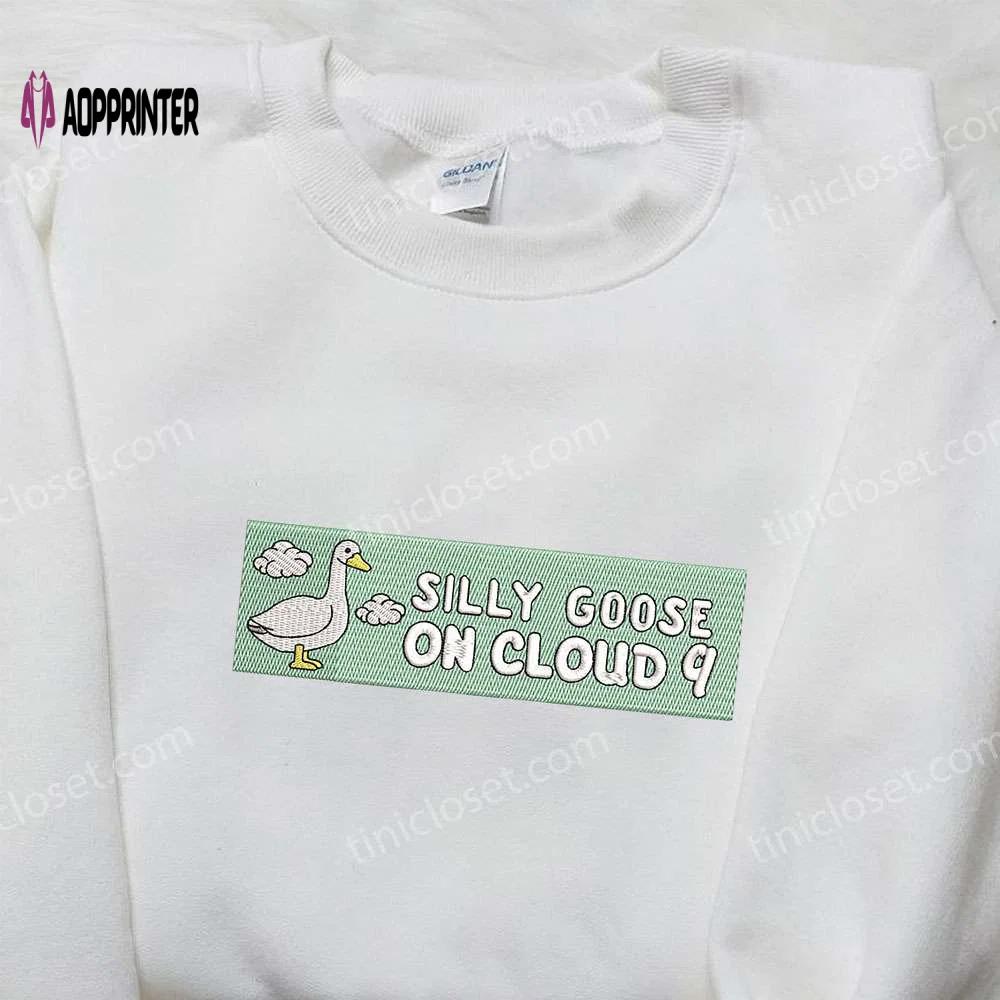Silly goose on cloud 9 embroidered shirt – best animal birthday gift Embroidered Shirt