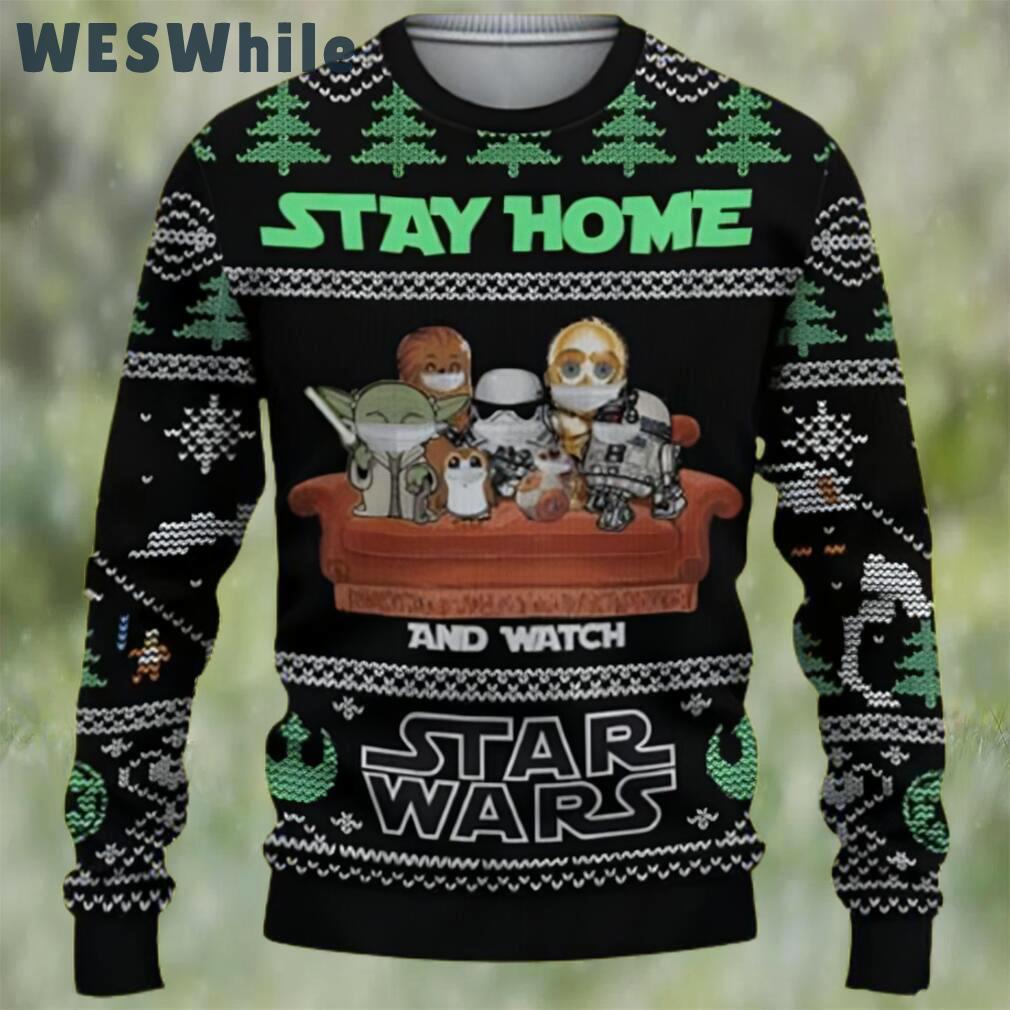 Stay home and watch star wars ugly christmas sweater Christmas Ugly Sweater