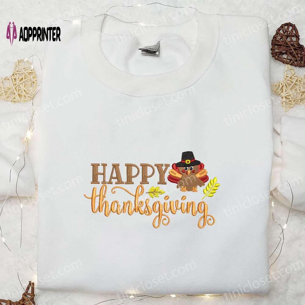 Get festive with our happy thanksgiving turkey shirt & hoodie – perfect holiday gift idea! Embroidered Shirt