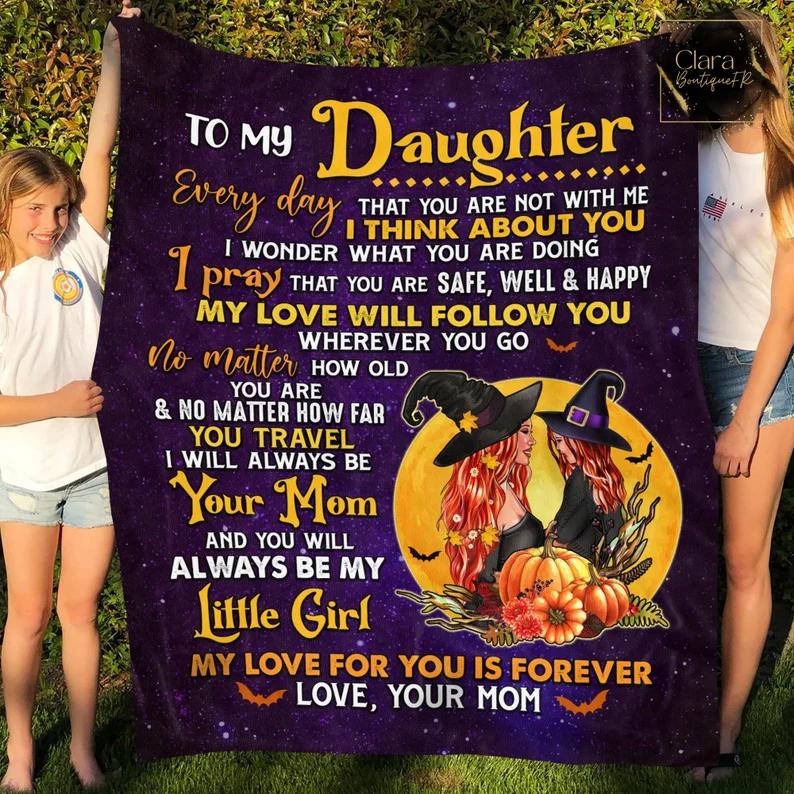 Halloween decorations halloween blanket gifts mom to my daughter every day that you are not with me fleece blanket, mink sherpa blanket, halloween gift Quilt Blanket