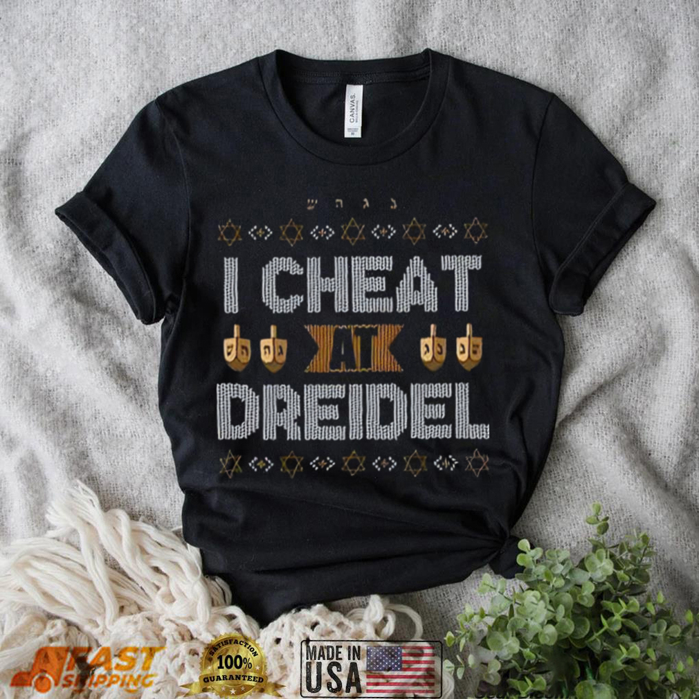 I cheat at dreidel ugly t shirt christmas gift Christmas Ugly Sweater