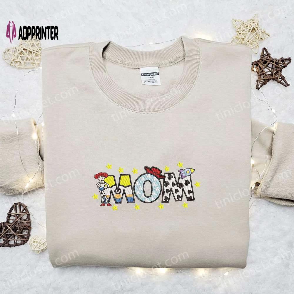 Jessie mom embroidered shirt & toy story hoodie: perfect mother’s day gift idea Embroidered Shirt