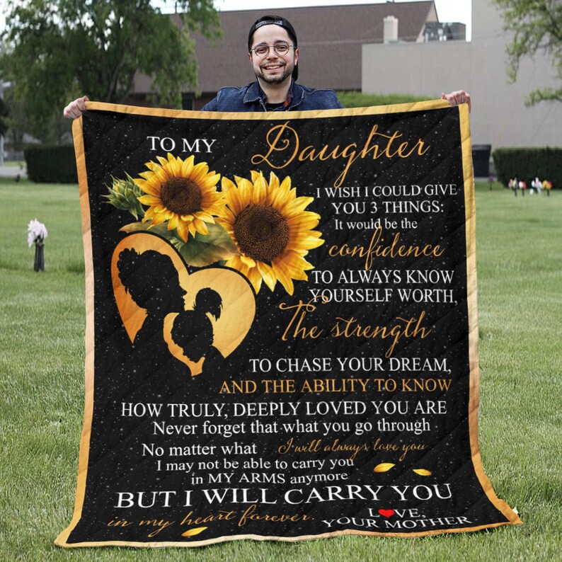 To my daughter blanket - confidence to always know yourself worth quilt blanket - sunflower gift for daughter Quilt Blanket