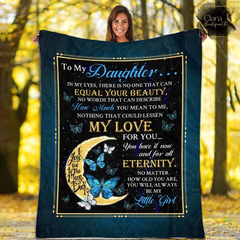 To my daughter in my eyes there is no one that can equal your beauty fleece blanket, mink sherpa blanket, daughter gift, little girl quilt Quilt Blanket