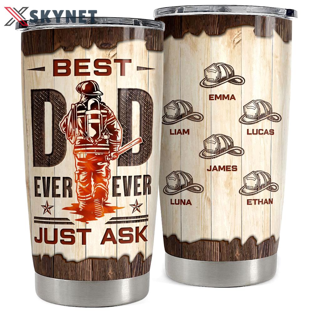 Best dad ever firefighter personalized tumbler cup Personalized Tumbler
