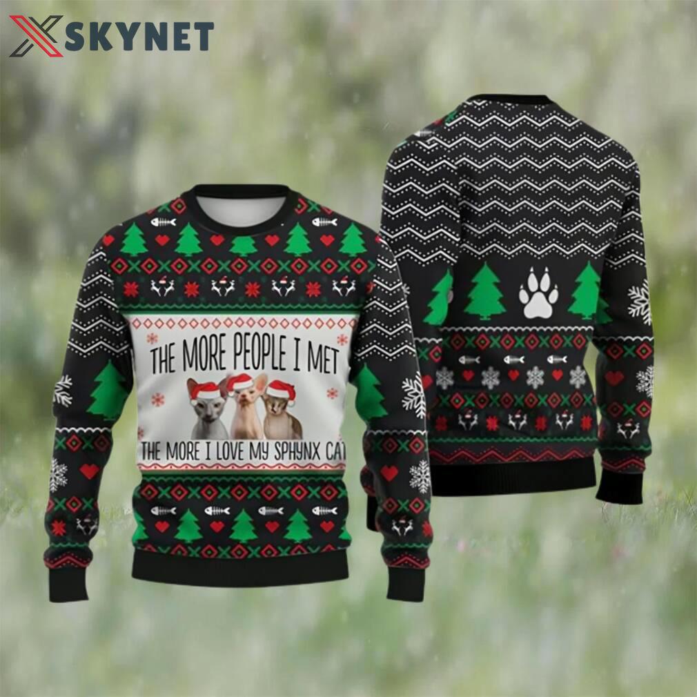 Cat christmas sweater sphynx cat the more people i met ugly christmas sweater christmas Christmas Ugly Sweater