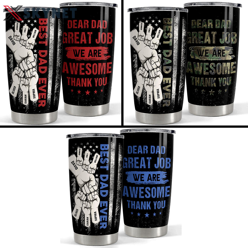 Dear dad great job personalized tumbler cup Personalized Tumbler