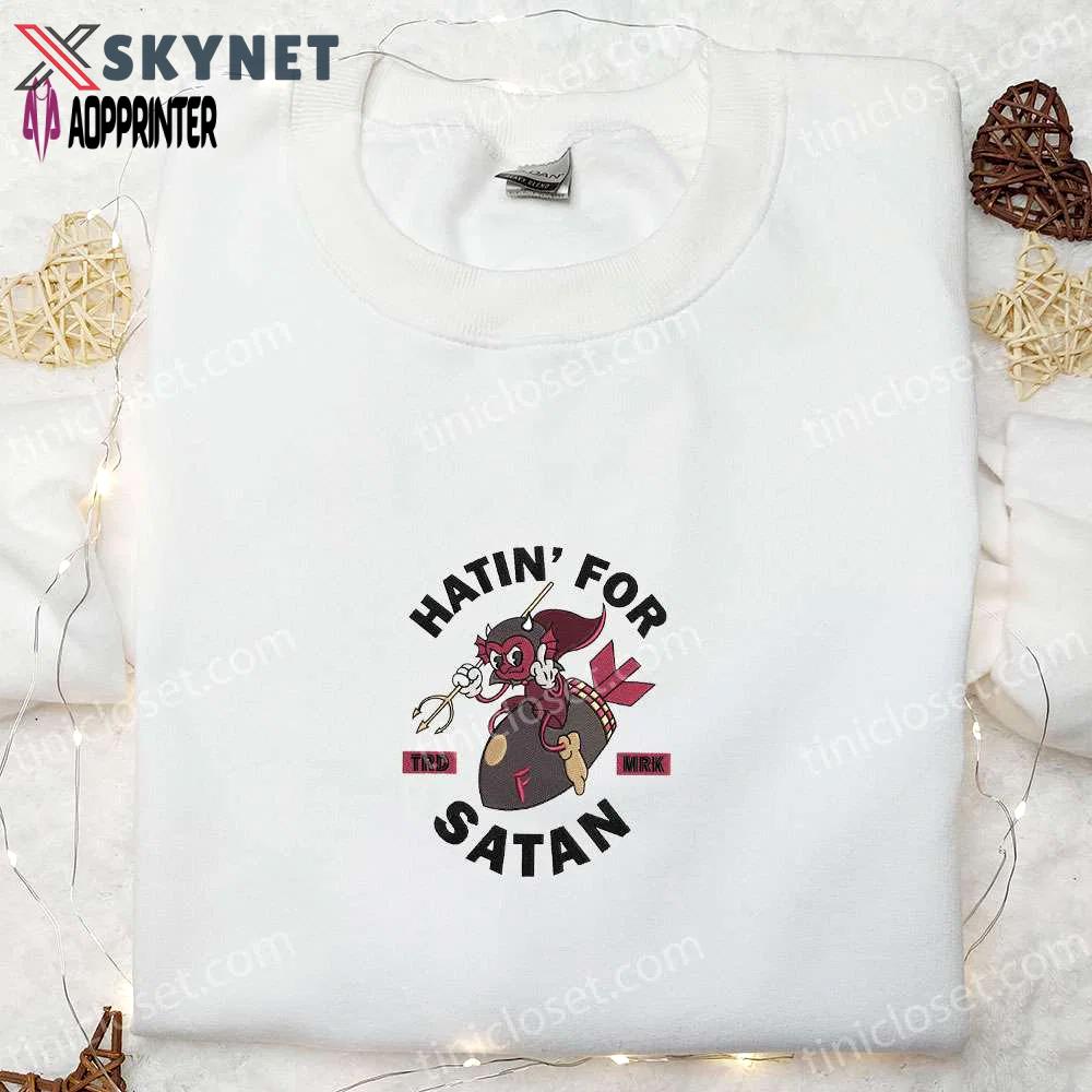 Hatin for satan cheeky embroidered shirt: cool halloween gift for lovers Embroidered Shirt